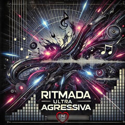Ritmada Ultra Agressiva