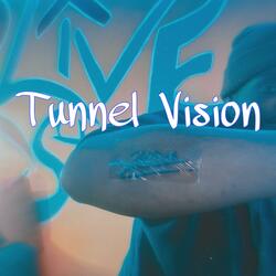 Tunnel Vision