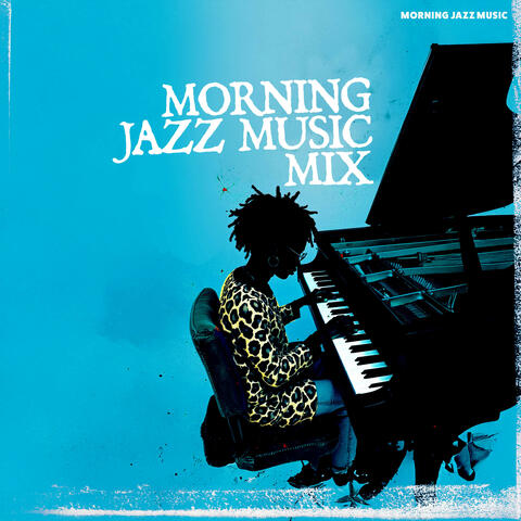 Morning Jazz Music Mix