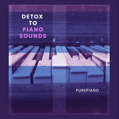 Detox to Piano Sounds