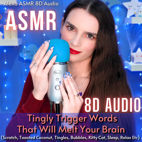 ASMR 8D AUDIO - Tingly Trigger Words That Will Melt Your Brain (Scratch, Toasted Coconut, Tingles, Bubbles, Kitty Cat, Sleep, Relax Etc)
