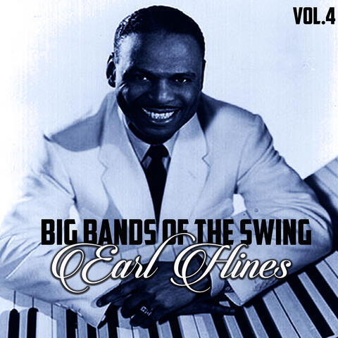 Big Bands of the Swing, Earl Hines Vol.4
