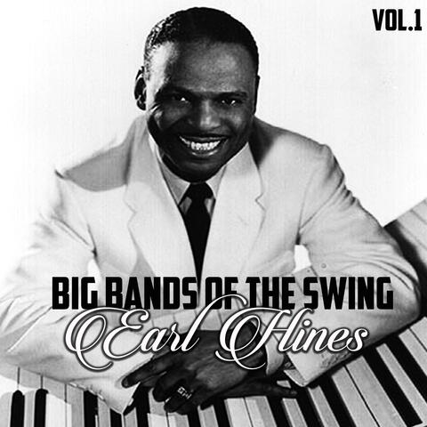 Big Bands of the Swing, Earl Hines Vol.1