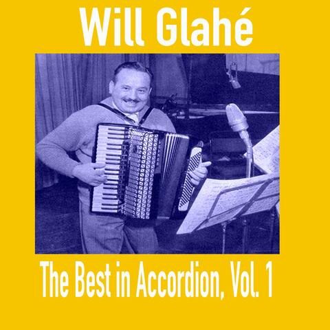 Will Glahé - The Best in Accordion, Vol. 1
