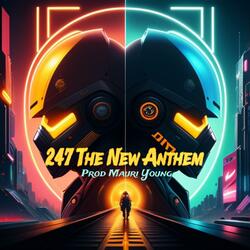 247 The New Anthem