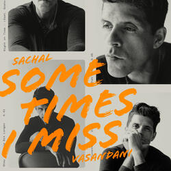 Sometimes I Miss