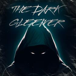 THE DARK GLEEMER