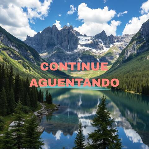 Continue Aguentando