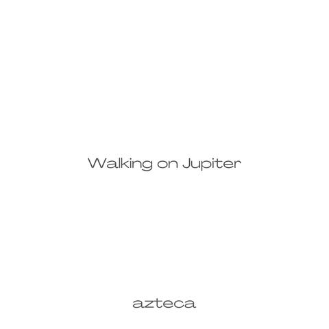 walking on jupiter