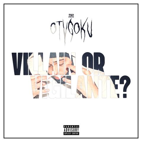 Villain Or Vigilante?