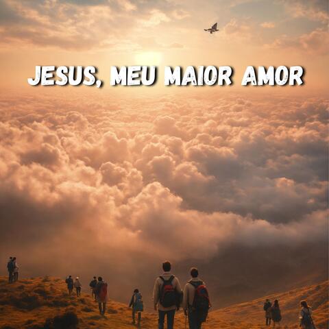 Jesus, Meu Maior Amor