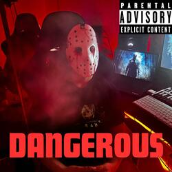 dangerous