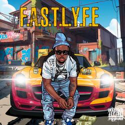 F.A.S.T.L.Y.F.E