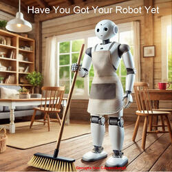 Have You Got Your Robot Yet