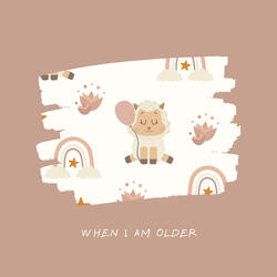When I Am Older