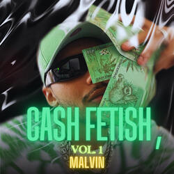 Cash Fetish, Vol. 1