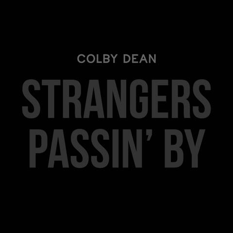 Strangers Passin' By