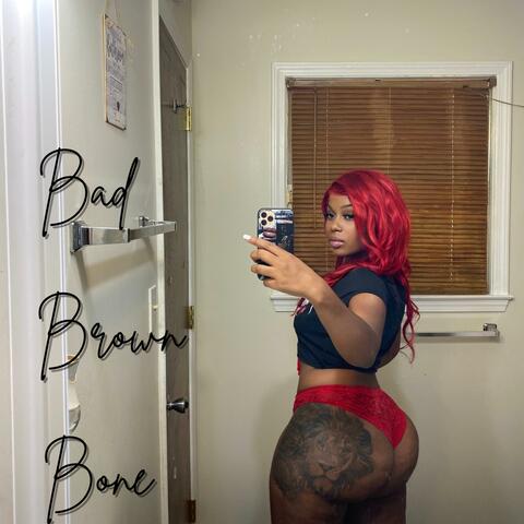 Bad Brown Bone