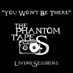 You Won't Be There (Living Sessions)