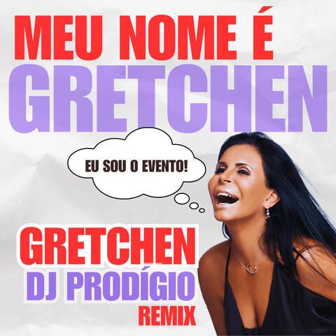 Meu Nome é Gretchen