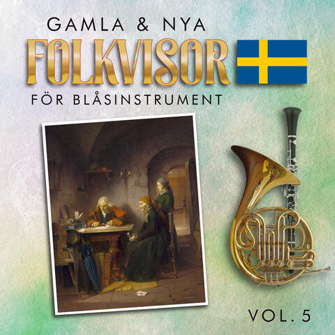 GAMLA & NYA FOLKVISOR, för Blåsinstrument, vol.5
