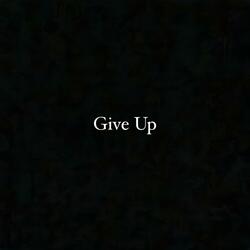 Give Up