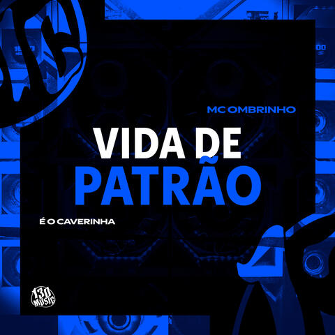 Vida de Patrão