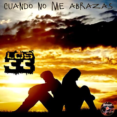 Cuando no me abrazas