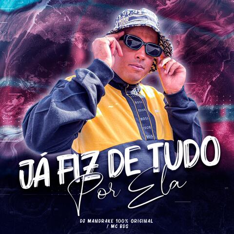 JÁ FIZ DE TUDO POR ELA