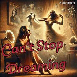 Can't Stop Dreaming
