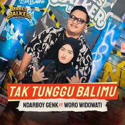 Tak Tunggu Balimu