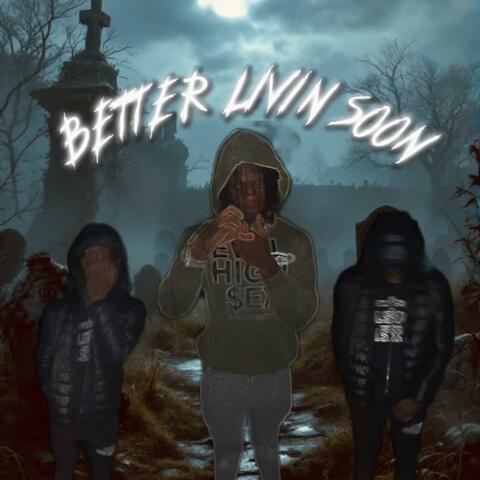 Better Livin Soon