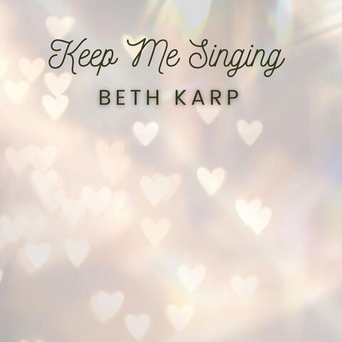 Keep Me Singing