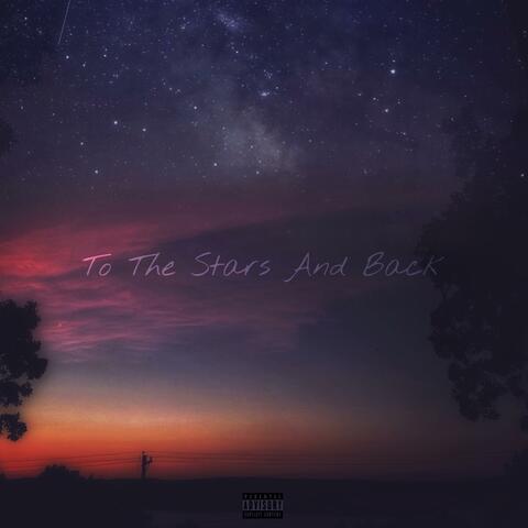 To The Stars And Back
