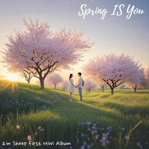 Spring Is You