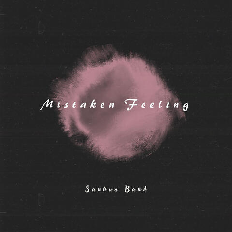 Mistaken Feeling