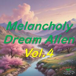 Melancholy Dream Alien＆Groove Odyssey Vol.4