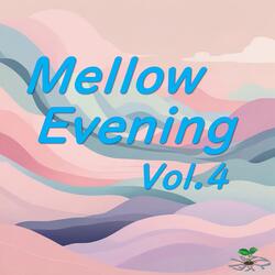 Mellow Evening＆Harmonic Uprising Vol.4