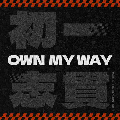 Own My Way (Feat. Hightension)