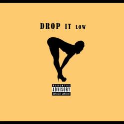 Drop it Low