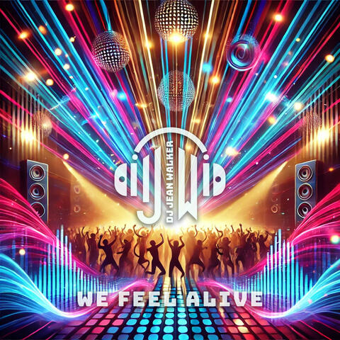 We Feel Alive