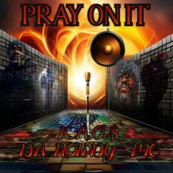 PRAY ON IT