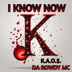 I KNOW NOW