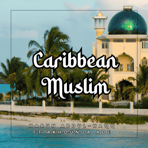 Caribbean Muslim