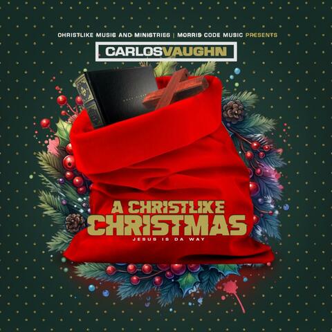 A Christlike Christmas - Jesus Is Da Way