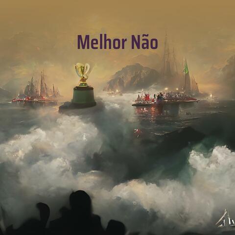 Melhor Não