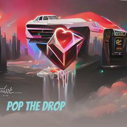 Pop the Drop
