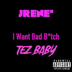 I Want Bad Bitch