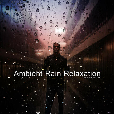 Ambient Rain Relaxation