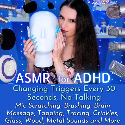 ASMR for ADHD - Changing Triggers Every 30 Seconds, No Talking - Mic Scratching, Brushing, Brain Massage, Tapping, Tracing, Crinkles, Glass, Wood, Metal Sounds and More